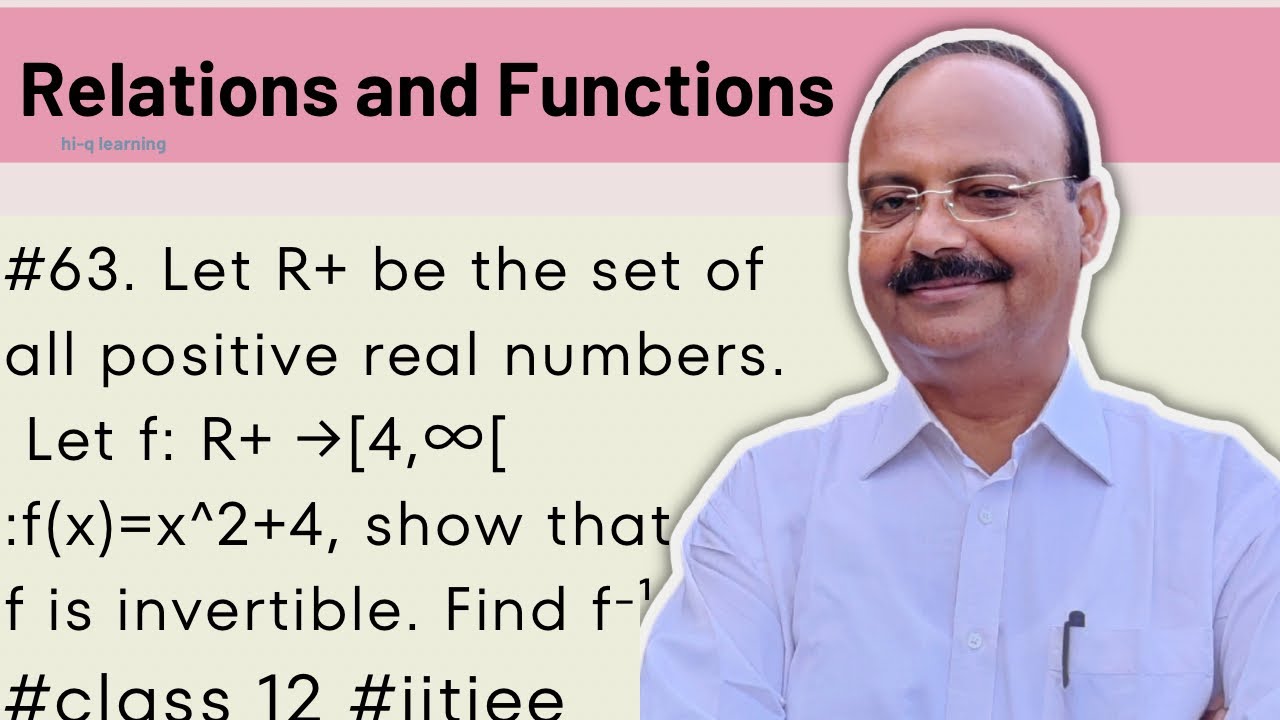 #63. Let R+ be the set of all positive real numbers. Let f: R+ →[4,∞[:f ...