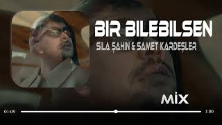 Sıla Şahin & Samet Kardeşler - Bir Bilebilsen ( Faruk Demir Remix ) Resimi