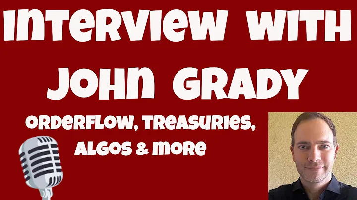 Interview With John Grady 2022 - Order Flow Tradin...