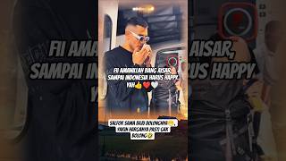 Sdanai Indonesia Abang Harus Happy Yah aisarkhaled aisar