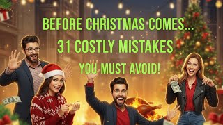 Before Christmas Comes 31 Costly Mistakes You Should Avoid