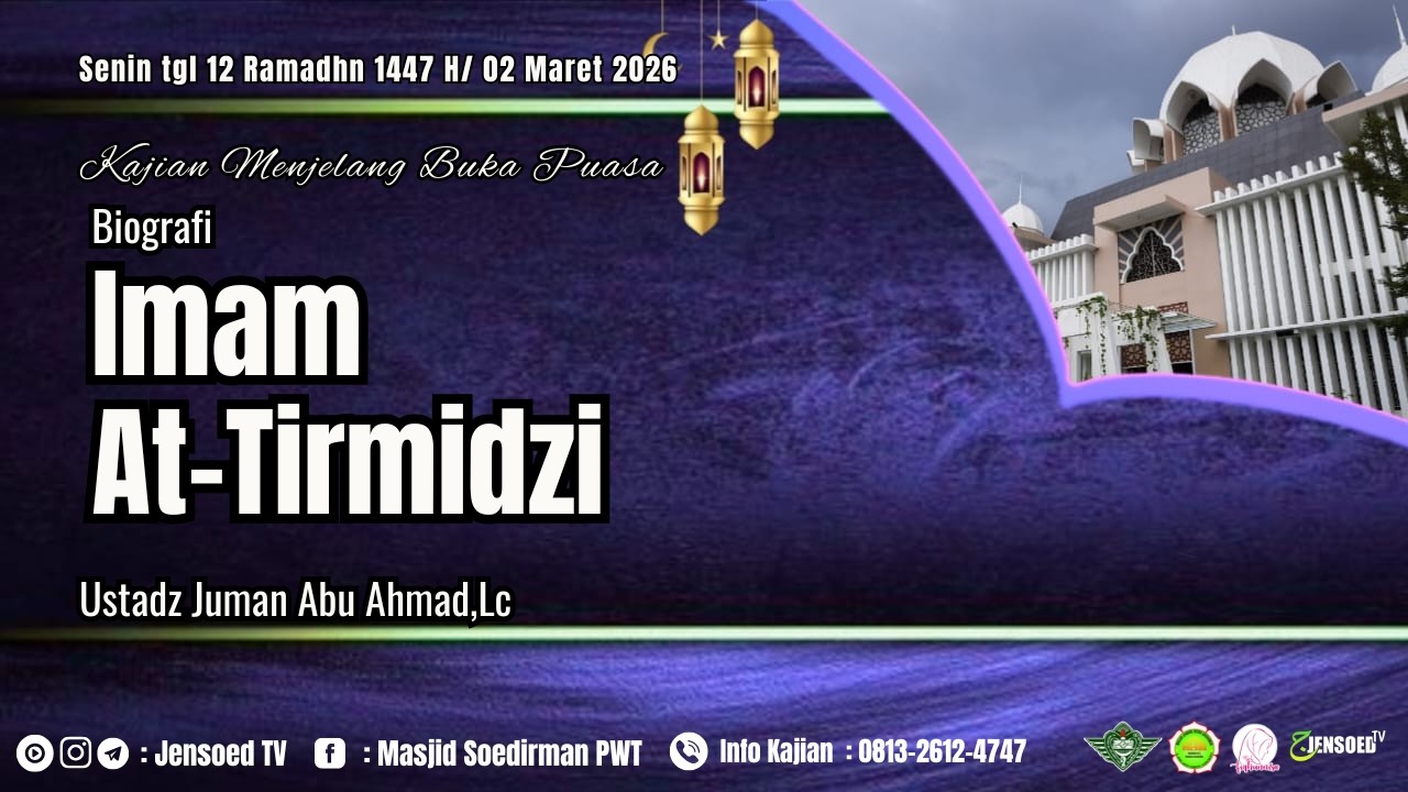 Biografi Imam At-Tirmidzi | Ustadz Juman Abu Ahmad,Lc