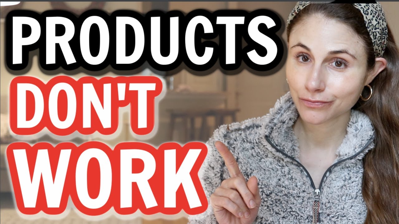 When SKIN CARE PRODUCTS DON'T WORK Dr Dray YouTube