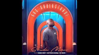 Sbuda Man - Ang'understandi (feat. Chris Vezy, Skytech Muziq & SL Wayi)