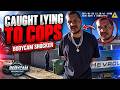Bodycam Perspective: Caught LYING to COPS