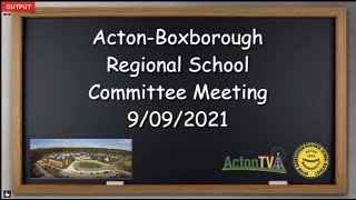 Acton Boxborough Regional School Committee Meeting 9/09/2021