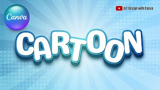 3D Cartoon Text Effect Canva Tutorial Typography