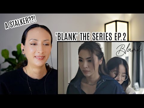 BLANK The Series เติมคำว่ารักลงในช่องว่าง EP.2 REACTION