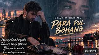 İbrahim Rehimli - Para pul bəhanə (Yeni cover music 2026)