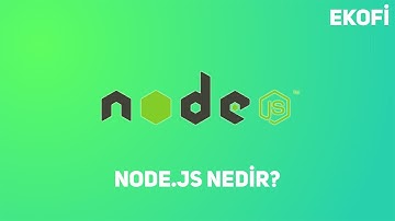 Node js nedir? Node js dersleri 2021
