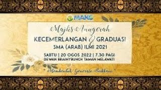 Montaj 'Majlis Anugerah Kecemerlangan dan Graduasi (MAKG) Sekolah Menengah Agama (Arab) Ilmi 2021'
