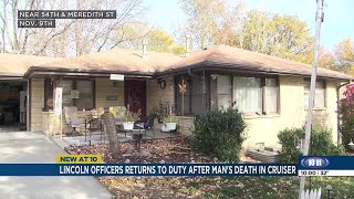 Lincoln police officer returns to duty after man’s death in cruiser