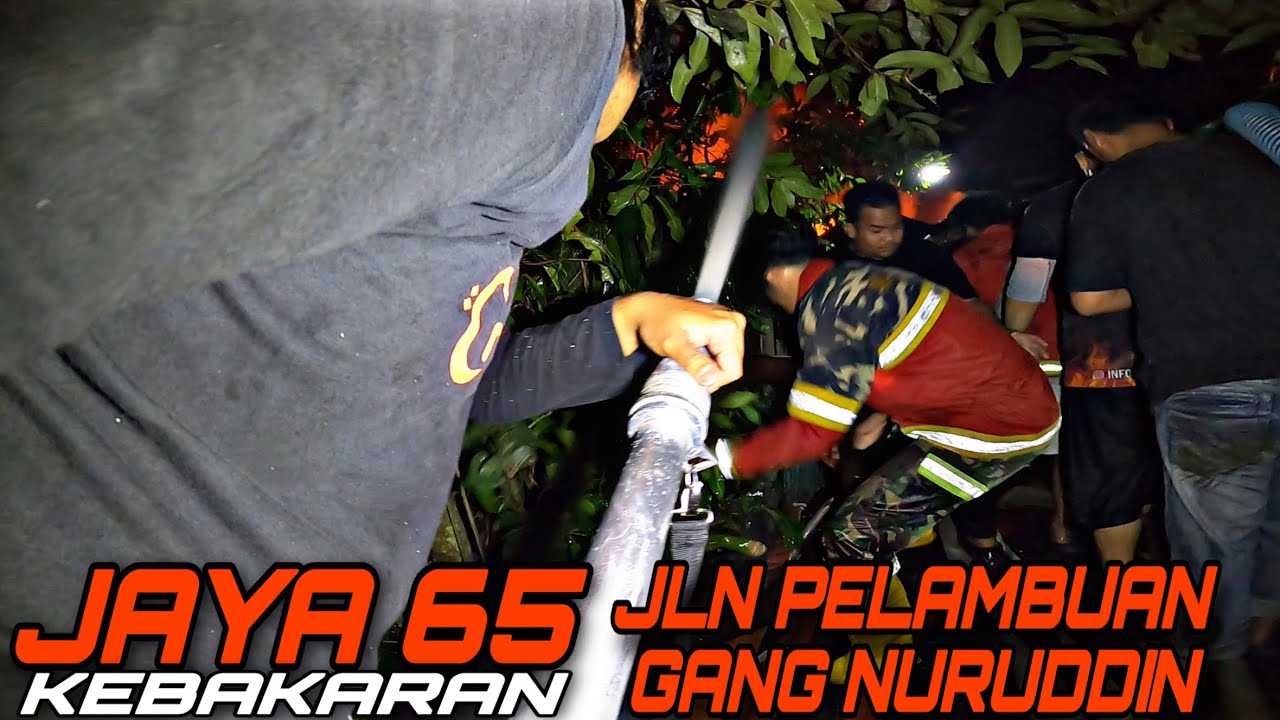 #RESPON Kebakaran / Jaya 65 Jln. Pelambuan Gang. Nuruddin 