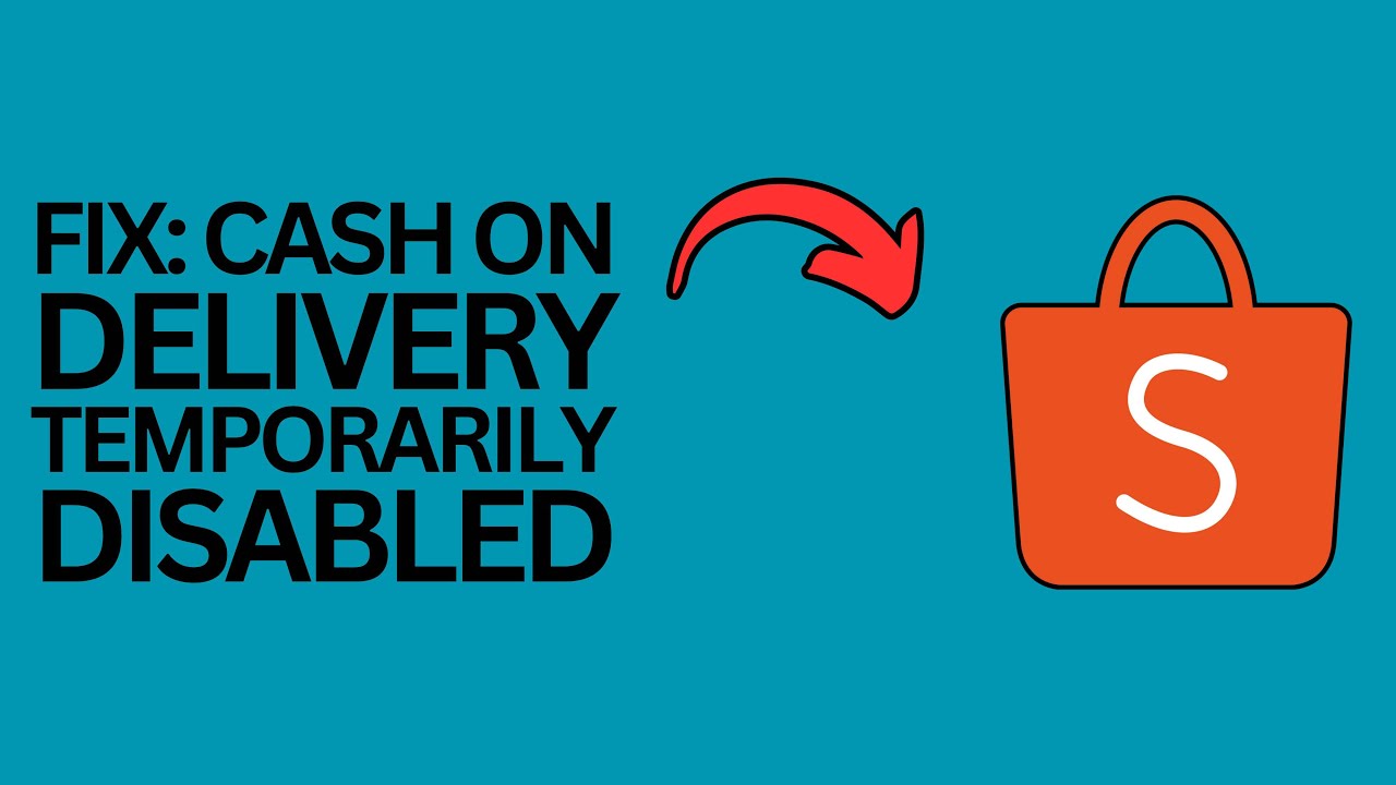 How to Fix Shopee Cash On Delivery Temporarily Disabled?