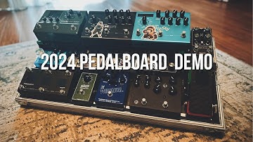 2024 Full In Depth Pedalboard Demo