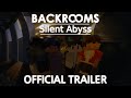 Backrooms: Silent Abyss | Official Trailer