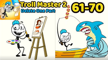 Troll Master 2 - Delete One Part Levels 61 - 70 Gameplay Walkthrough
