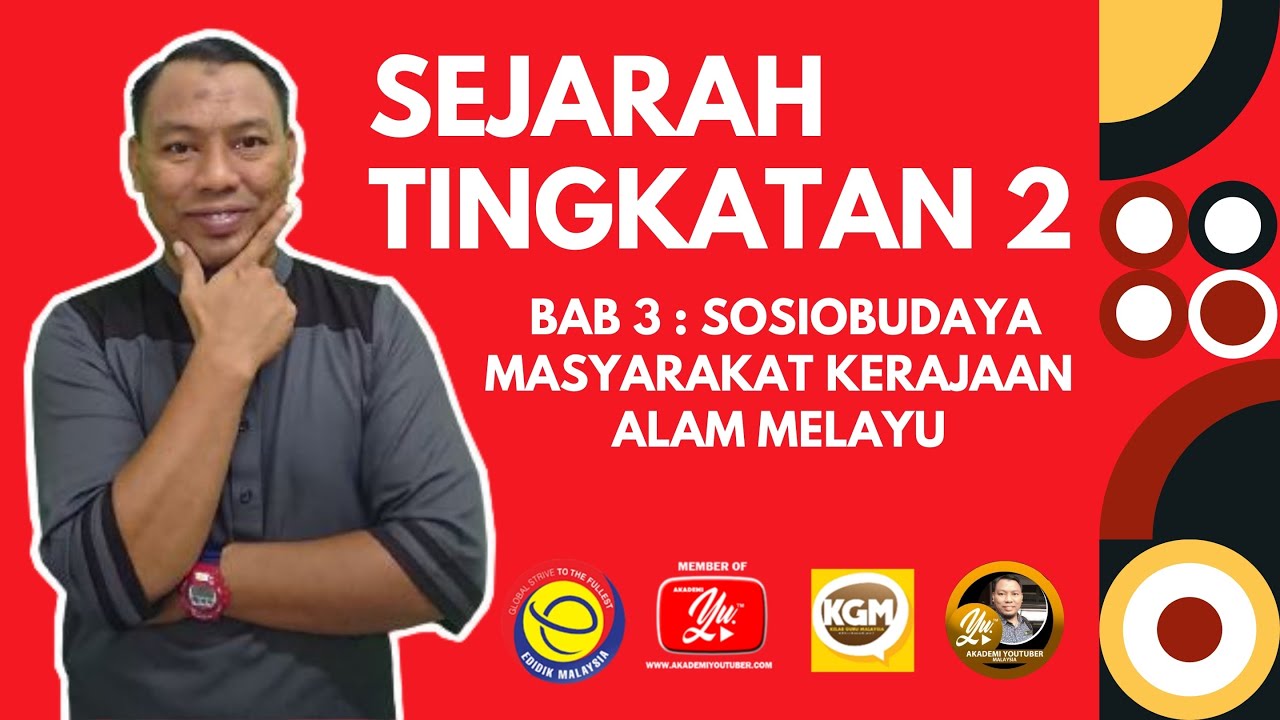 KELAS PDPR 2 ASMA SEJARAH TINGKATAN 2 : BAB 3 SOSIOBUDAYA MASYARAKAT  KERAJAAN ALAM MELAYU