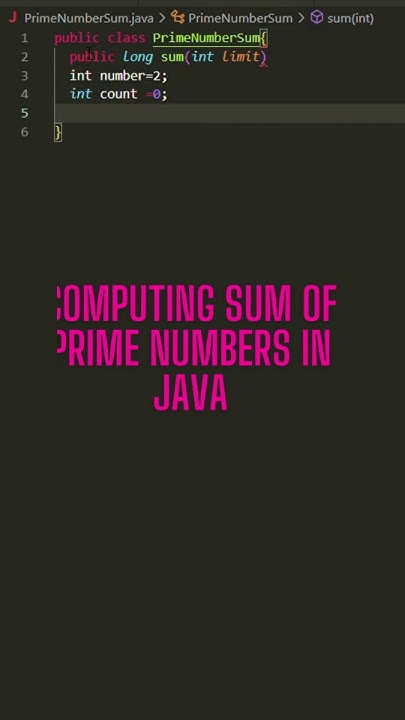 COMPUTING SUM OF PRIME NUMBERS IN JAVA - YouTube
