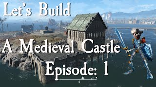 Let's Build A Medieval Castle: Episode 1