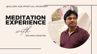 Meditation experience with Dr. Hari Krishna sir | Golden Age Spiritual Movement