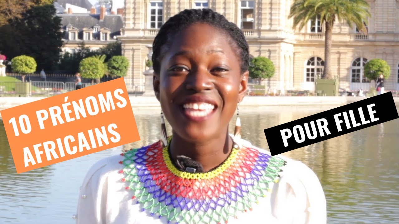 PRENOM AFRICAIN - 10 prénoms africains pour filles
