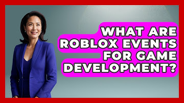 What Are Roblox Events For Game Development? - Open World Tycoons