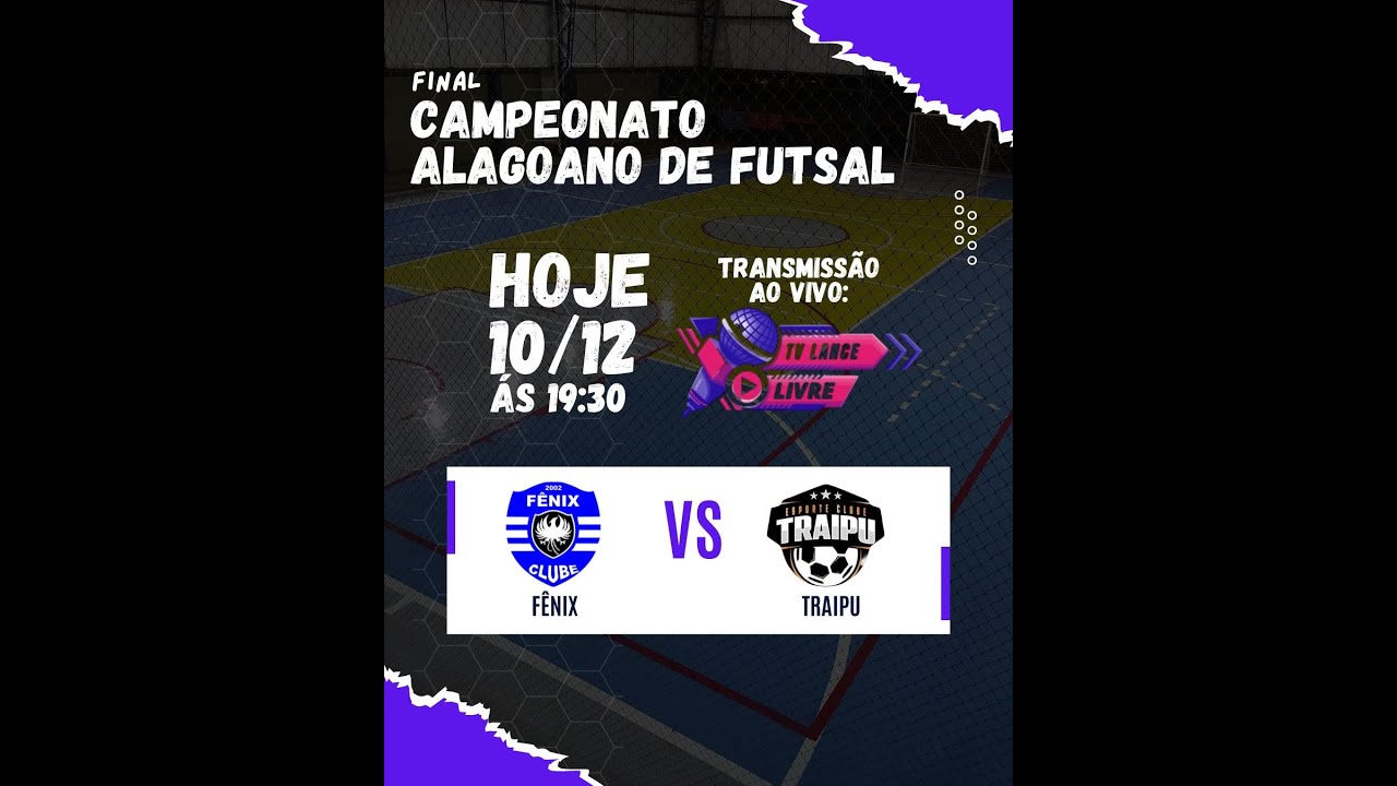 FÊNIX X TRAIPU | FINAL CAMPEONATO ALAGOANO DE FUTSAL 2025