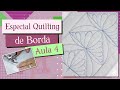 Especial QUILTING em Bordas - AULA 4 | Patchwork Sem Segredos | Ana Cosentino