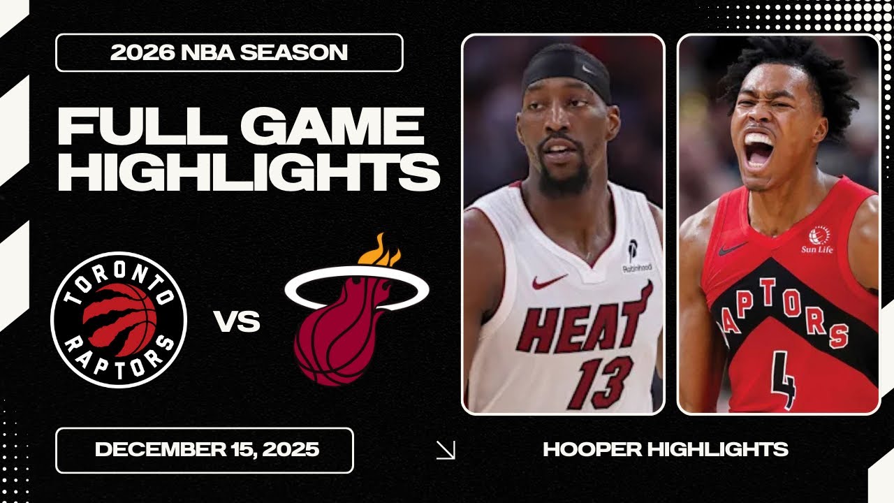 Toronto Raptors Vs Miami Heat Full Game Highlights Dec 15 2026 NBA 