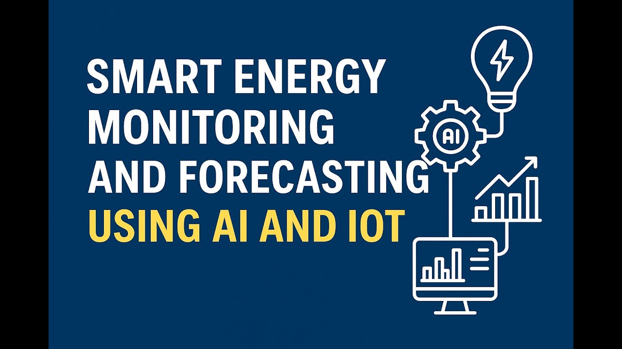 Smart Energy Monitoring and Forecasting Using AI and IoT