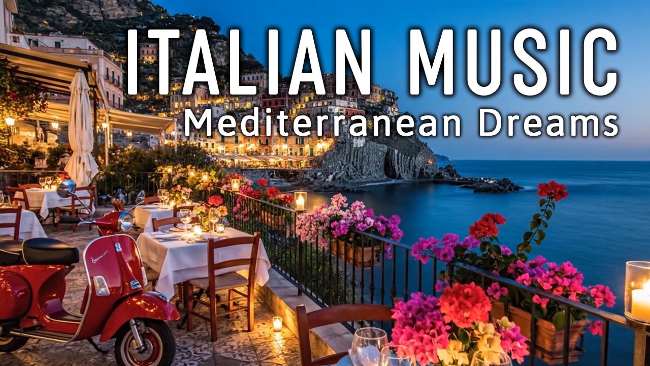 🎶 Italian Vibes & Mediterranean Music 🎶 2+ Hours Scenic Amalfi Coast & Lake Como Beautiful 4K