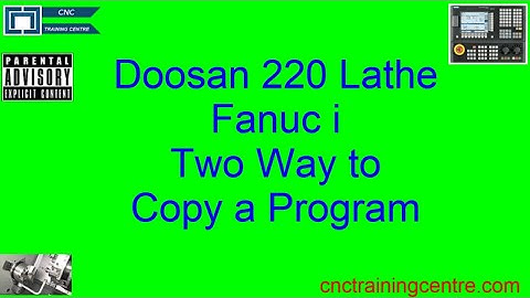 Doosan 220 Fanuc i Copy Program Two Ways