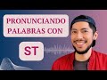 Pronunciación de palabras en inglés con "ST"