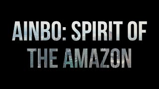 podcast: AINBO: Spirit of the Amazon (2020) - HD Full Movie Podcast Episode | Film Review