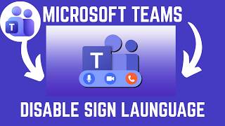 How To Disable Sign Language Mode On Microsoft Teams Meeting