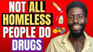 You Are WRONG About Homeless People