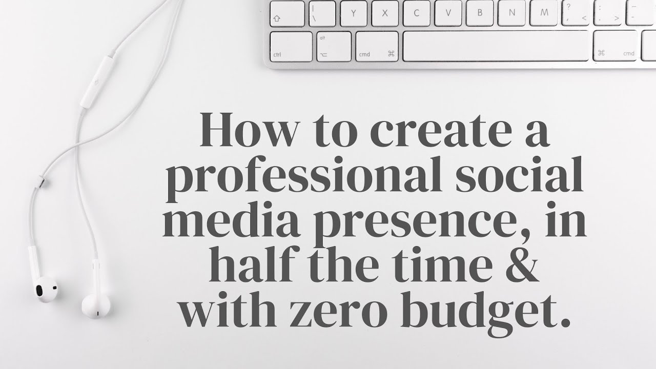 Creating A Professional Social Media Presence Creating A Professional Social Media Presence