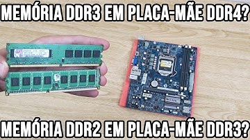 Memória RAM DDR3 em placa-mãe DDR4 ou DDR2 - Funciona? Pode instalar? VDTI