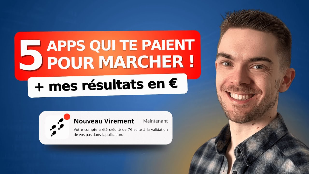 5 Applications pour Gagner de l'Argent en MARCHANT 👣 (+ mes résultats en €)