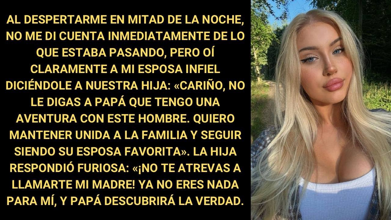 Mi esposa infiel una vez le dijo a nuestra hija: 