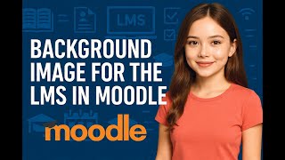 Background Image for the LMS in Moodle
