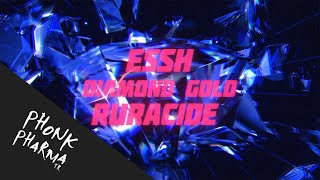 Essh, Ruracide - Diamond Gold Phonk Pharma Tr - Best Phonk 