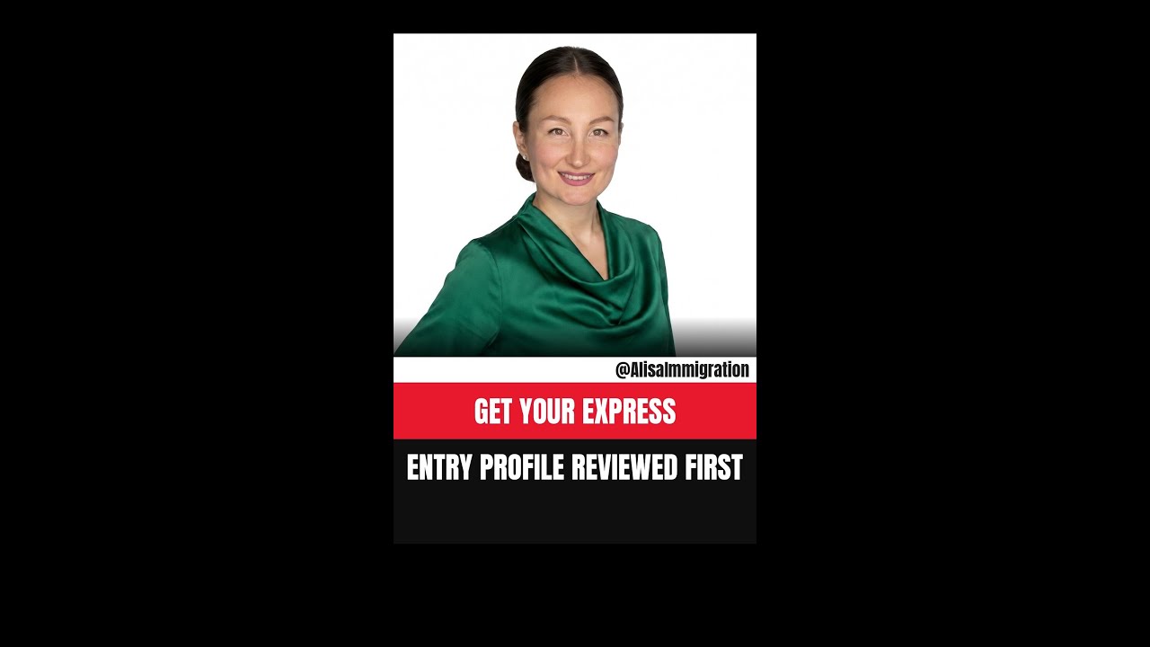 Get Your Express Entry Profile Reviewed First — Alisa Osipovich, RCIC-IRB