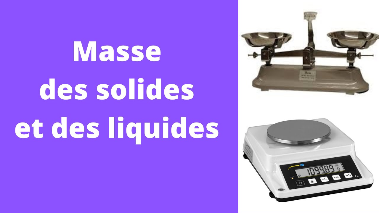 Masse des solides et des liquides- 1 ére année collège- شرح مبسط و شامل