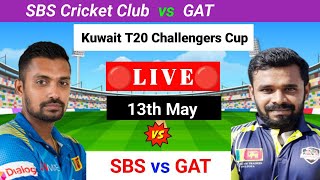 SBS vs GAT Live | Kuwait T20 Live | Kuwait T20 Challengers Cup Live | Kuwait T20 Live Match