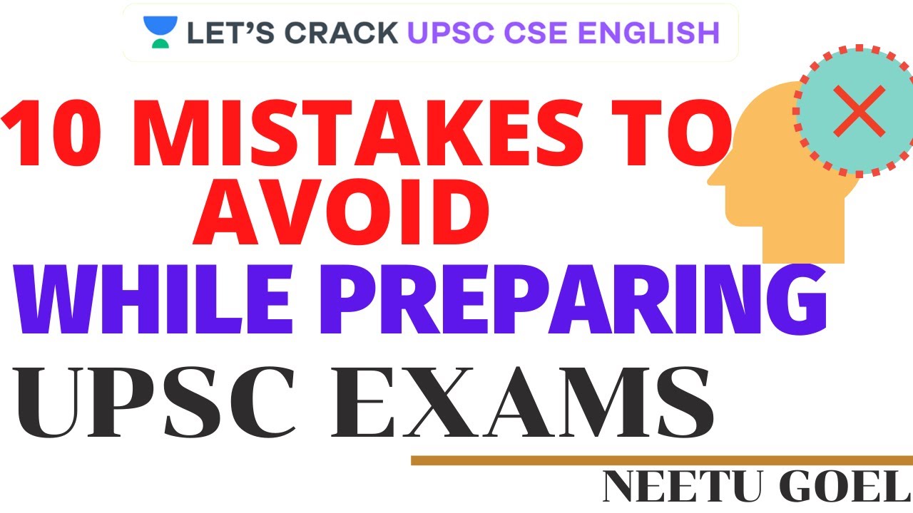 Mistakes to avoid while preparing for UPSC | Crack UPSC CSE/IAS English ...