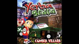 Yerba Brava - Pibe Cantina (Álbum Año 2000)