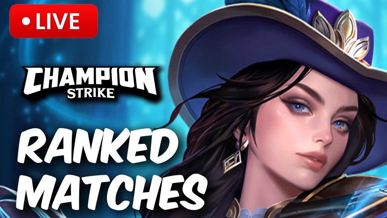 Champion Strike ranked matches!