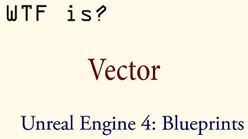 WTF Is? A Vector